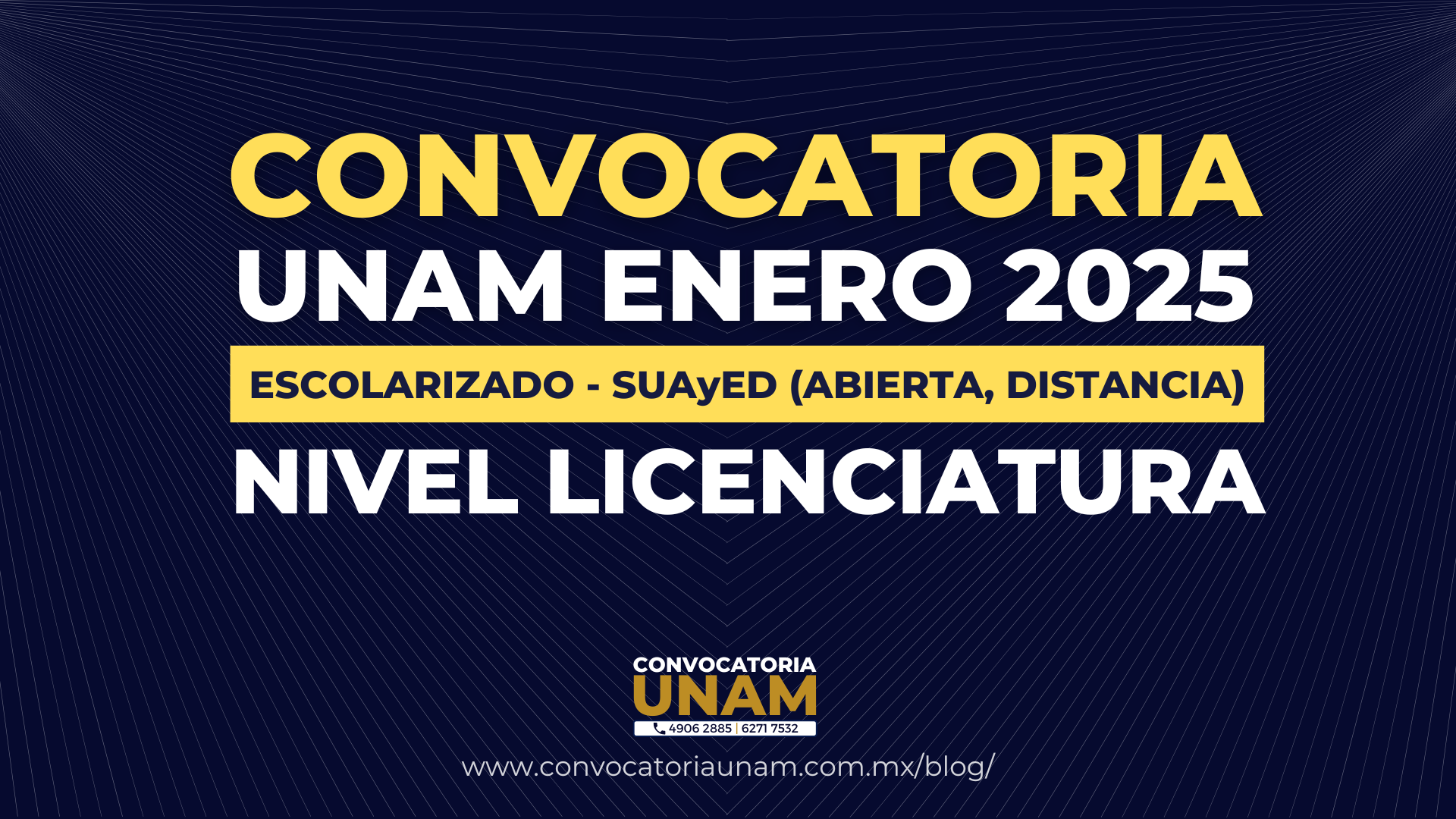 Convocatoria UNAM Enero 2025 (Escolarizado SUAyED)