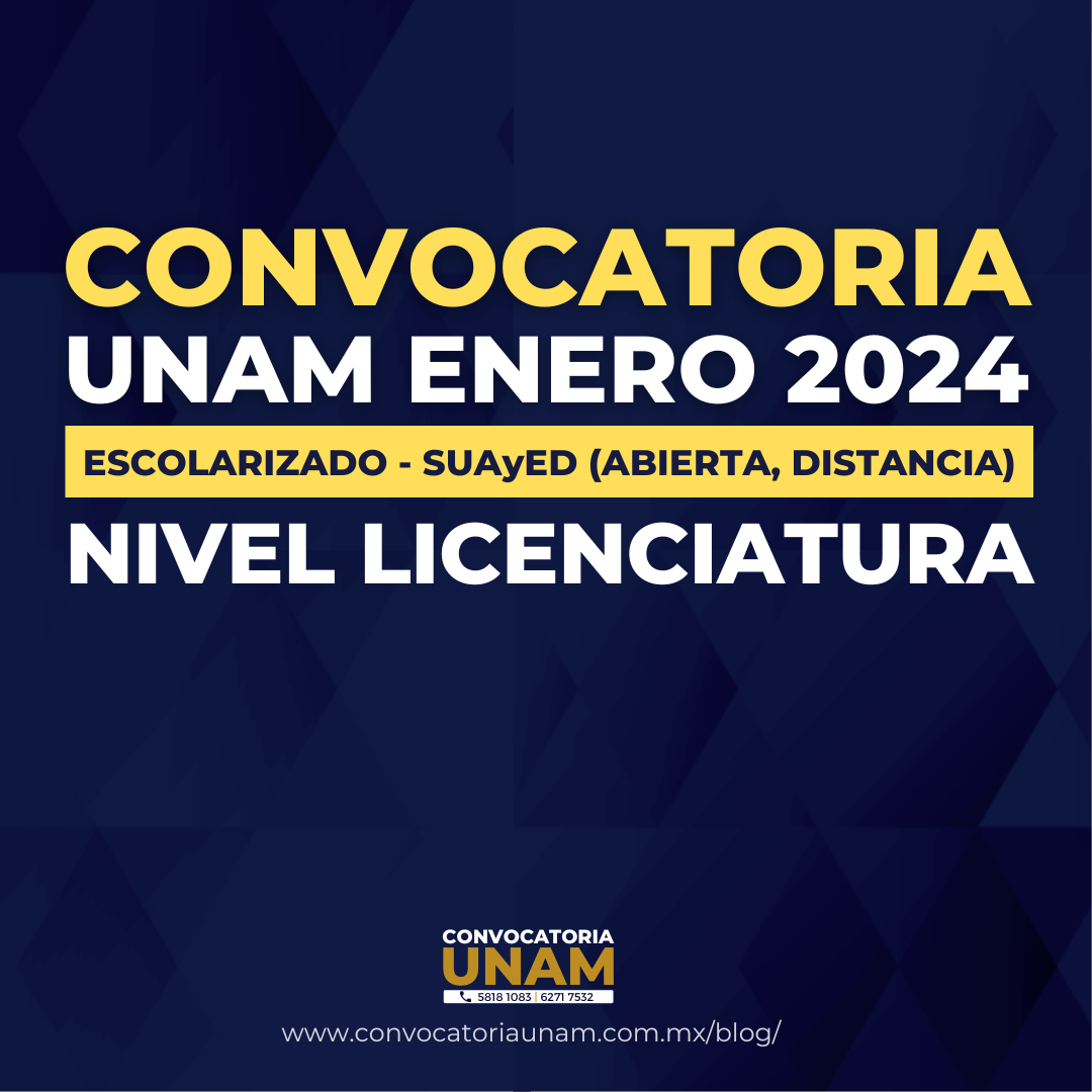 Convocatoria UNAM Enero 2024